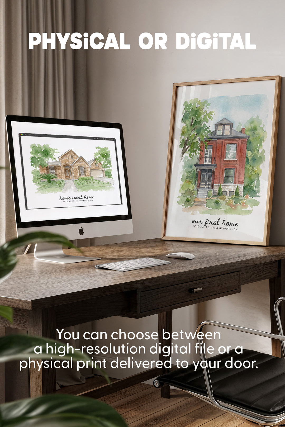 A framed watercolor art print of a red brick house is displayed on a wooden desk next to an iMac showing the digital version of the same print. The scene includes text overlays explaining that customers can choose between a physical print and a digital file.